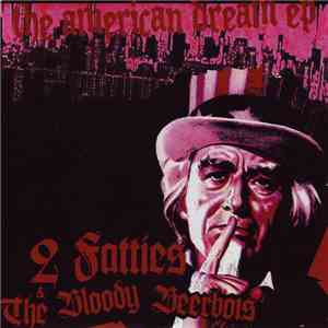 2 Fatties & The Bloody Beerbois - The American Dream EP mp3 album
