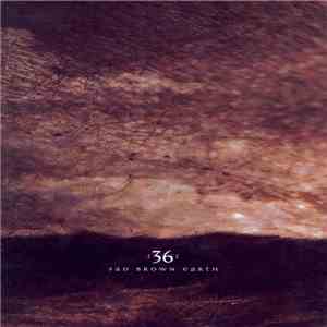 :36: - Sad Brown Earth mp3 album