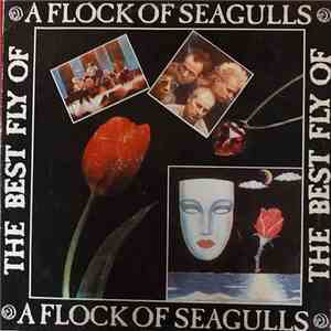 A Flock Of Seagulls - The Best Fly Of: A Flock Of Seagulls mp3 album