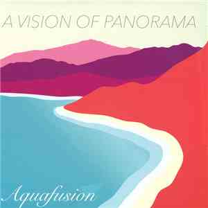 A Vision of Panorama - Aquafusion mp3 album