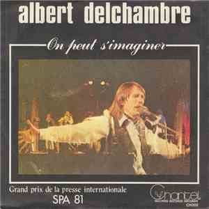 Albert Delchambre - On Peut S'Imaginer mp3 album