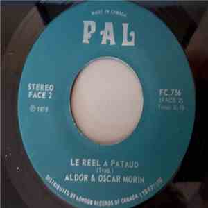 Aldor & Oscar Morin - La Reel A Pataud / Pal Dancing Trees / La Danse Des Arbres Pal mp3 album