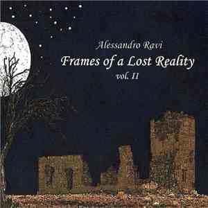 Alessandro Ravi - Frames of a Lost Reality - vol. 2 mp3 album