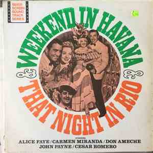 Alice Faye, Carmen Miranda, Don Ameche - Week-End In Havana / That Night In Rio mp3 album