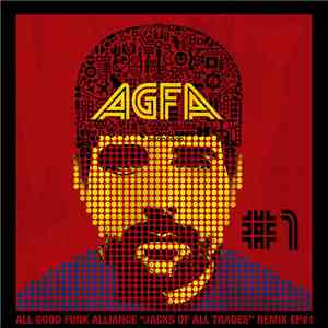 All Good Funk Alliance - Jacks Of All Trades Remix EP #1 mp3 album