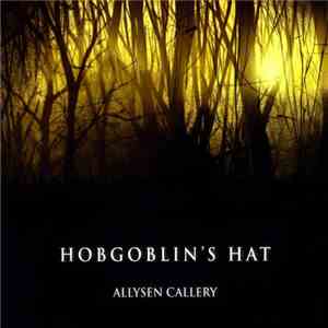 Allysen Callery - Hobgoblin's Hat mp3 album