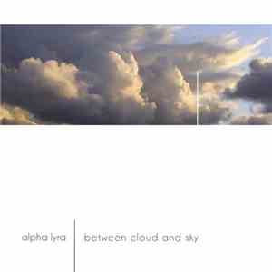 AlphaLyra - Between Cloud And Sky mp3 album
