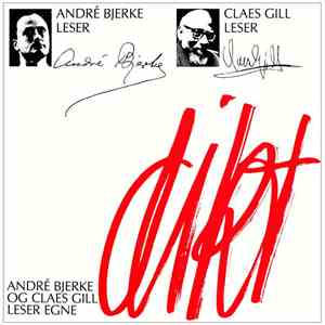 André Bjerke / Claes Gill - André Bjerke Og Claes Gill Leser Egne Dikt - André Bjerke Leser André Bjerke, Claes Gill Leser Claes Gill mp3 album