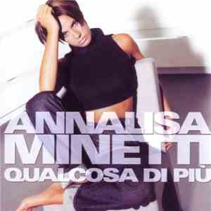Annalisa Minetti - Qualcosa Di Più mp3 album