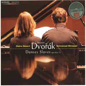 Antonín Dvořák – Claire Désert, Emmanuel Strosser - Danses Slaves Opus 46 Et 72 mp3 album