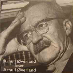 Arnulf Øverland - Leser Arnulf Øverland mp3 album