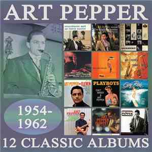 Art Pepper - 12 Classics Albums 1954-1962 mp3 album