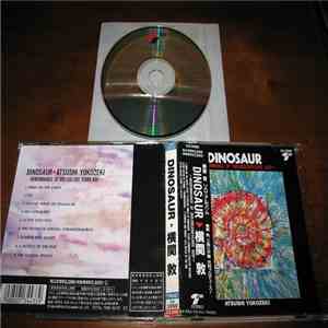 Atsushi Yokozeki - Dinosaur - Remembrance Of 900.000.000 Years Ago mp3 album
