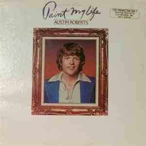 Austin Roberts - Paint My Life mp3 album