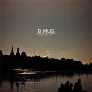 B Mus - Nothing As It Seems mp3 album
