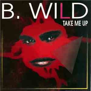 B. Wild - Take Me Up mp3 album