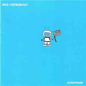 Bad Astronaut - Acrophobe mp3 album