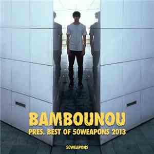 Bambounou - Best Of 50Weapons 2013 mp3 album