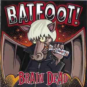 Batfoot! - Brain Dead mp3 album