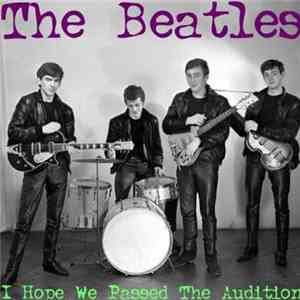 Beatles, The - I Hope We Passed The Audition mp3 album