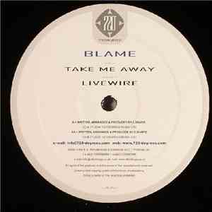Blame - Take Me Away / Livewire mp3 album