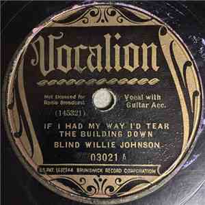 Blind Willie Johnson - If I Had My Way I'd Tear The Building Down / Mother's Children Have A Hard Time mp3 album