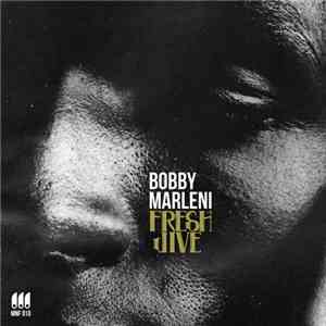 Bobby Marleni - Fresh Jive mp3 album