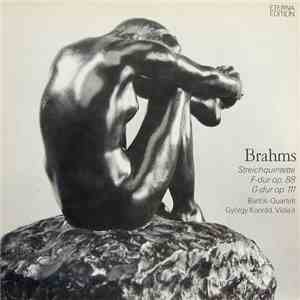 Brahms - Bartók-Quartett, György Konrád - Streichquintette F-dur Op. 88, G-dur Op. 111 mp3 album