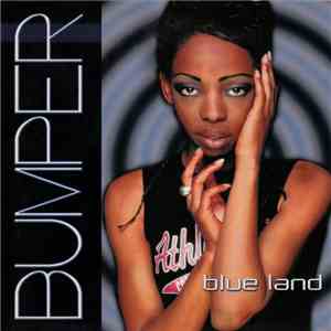Bumper  - Blue Land mp3 album