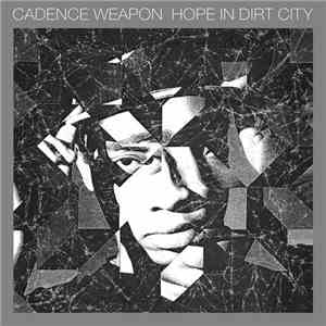 Cadence Weapon - Hope In Dirt City mp3 album