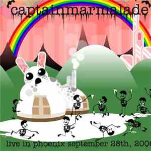 Captainmarmalade - Live In Phoenix September 28th, 2006 mp3 album