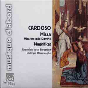 Cardoso, Ensemble Vocal Européen, Philippe Herreweghe - Missa Miserere Mihi Domine - Magnificat mp3 album