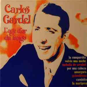 Carlos Gardel - L'Age D'Or Du Tango mp3 album