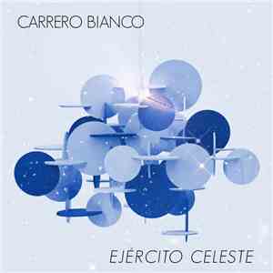 Carrero Bianco - Ejército Celeste mp3 album
