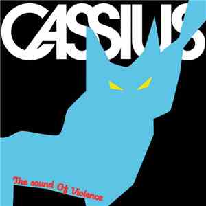 Cassius - The Sound Of Violence mp3 album