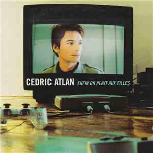 Cédric Atlan - Enfin On Plait Aux Filles mp3 album