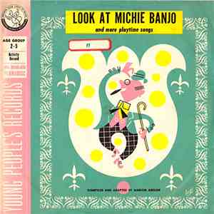 Charity Bailey - Look At Michie Banjo And More Playtime Songs mp3 album