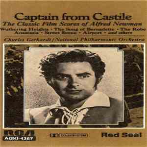 Charles Gerhardt, National Philharmonic Orchestra - Captain From Castile - The Classic Film Scores Of Alfred Newman mp3 album