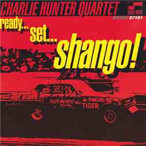 Charlie Hunter Quartet - Ready...Set...Shango! mp3 album
