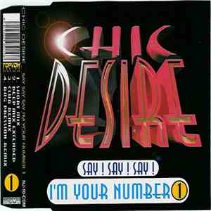 Chic Desire - Say! Say! Say! I'm Your Number 1 mp3 album