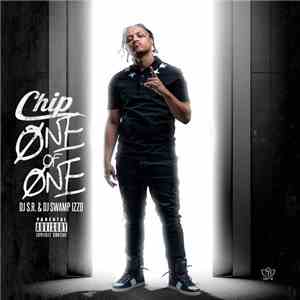 Chip, DJ S.R. & DJ Swamp Izzo - One Of One mp3 album