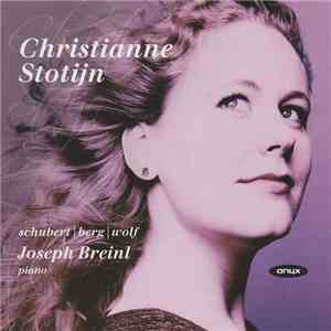 Christianne Stotijn, Joseph Breinl, Schubert, Berg, Wolf - Phantasien und Traumgestalten - Fantasies and dream-figures mp3 album