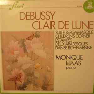Claude Debussy, Monique Haas - Clair De Lune / Suite Bergamasque.. mp3 album