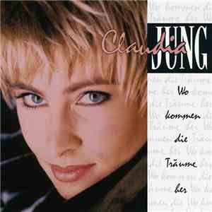 Claudia Jung - Wo Kommen Die Träume Her mp3 album