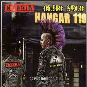 Cólera / Olho Seco - Ao Vivo Hangar 110 mp3 album