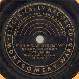 Cliff Carlisle - You'll Miss Me When I'm Gone (Answer To "Just Because") / When The Evening Sun Goes Down mp3 album