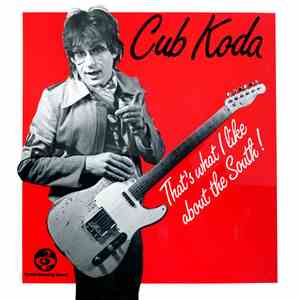 Cub Koda - That's What I Like About The South ! mp3 album
