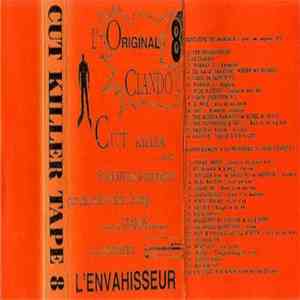 Cut Killer - Tape 8 - L' Original Clando mp3 album