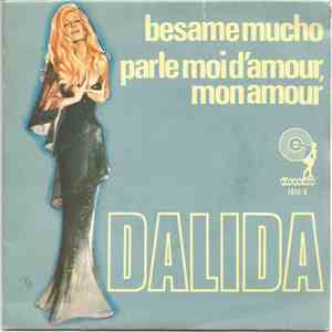 Dalida - Besame Mucho / Parle Moi D'Amour Mon Amour mp3 album