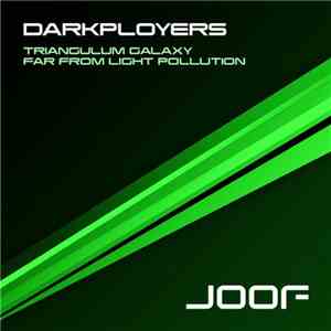Darkployers - Triangulum Galaxy / Far From Light Pollution mp3 album